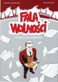 Okładka książki Fala Wolności. Opowieść o Lechu Bądkowskim