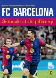 Okładka książki FC Barcelona. Sztuczki i triki piłkarzy