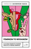 Okładka książki Feminizm to weganizm