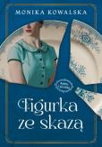 Okładka książki Figurka ze skazą. Kobiety z Porcelany. Tom 1