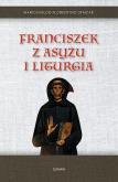 Okładka książki Franciszek z Asyżu i liturgia