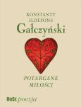 Okładka książki Gałczyński. Potargane Miłości
