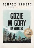 Okładka książki Gdzie w góry na weekend