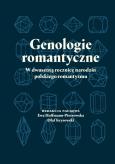 Okładka książki Genologie romantyczne – w dwusetną rocznicę narodzin polskiego romantyzmu
