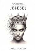 Okładka książki Goodbye Jezebel
