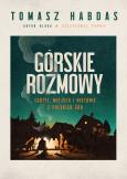 Okładka książki Górskie rozmowy. Ludzie, miejsca i historie z polskich gór