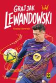 Okładka książki Graj jak Lewandowski