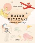 Okładka książki Hayao Miyazaki. W krainie inspiracji