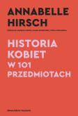 Okładka książki Historia kobiet w 101 przedmiotach