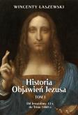 Okładka książki Historia Objawień Jezusa. TOM 1
