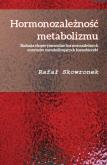 Okładka książki Hormonozależność metabolizmu