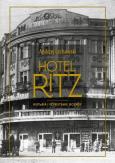 Okładka książki Hotel Ritz. Historia i powstanie legendy