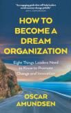 Okładka książki How to Become a Dream Organization