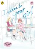 Okładka książki I Wanna Be Your Girl Vol. 2