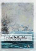 Okładka książki I wojna bałkańska na morzu 1912-1913
