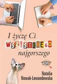 Okładka książki I życzę Ci wszystkiego najgorszego. Większe litery
