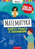 Okładka książki Idę do szkoły. Matematyka. Klasa 3. Karty pracy z zadaniami