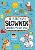 Okładka książki Ilustrowany słownik ortograficzny dla dzieci