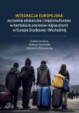 Okładka książki Integracja europejska: wyzwania edukacyjne i międzykulturowe w kontekście procesów migracyjnych w Eu