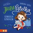 Okładka książki Jadzia Pętelka odwiedza dziadków. Jadzia Pętelka
