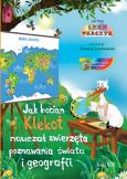 Okładka książki Jak bocian Klekot nauczał zwierzęta poznawania..