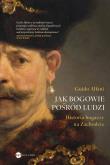Okładka książki Jak bogowie pośród ludzi. Historia bogaczy na Zachodzie