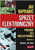 Okładka książki Jak naprawić sprzęt elektroniczny w.2