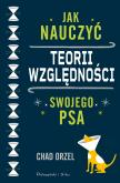 Okładka książki Jak nauczyć teorii względności swojego psa wyd. 2022