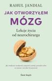 Okładka książki Jak otworzyłem mózg. Lekcje życia od neurochirurga