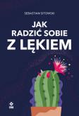 Okładka książki Jak radzić sobie z lękiem