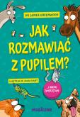 Jak rozmawiać z pupilem? I innymi zwierzętami. Autor: Greenwood James dr. Dobreksiazki.pl Okładka książki Jak rozmawiać z pupilem? I innymi zwierzętami