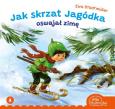 Okładka książki Jak skrzat Jagódka oswajał zimę