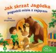 Okładka książki Jak skrzat Jagódka pogodził misia z zającem