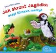 Okładka książki Jak skrzat Jagódka uczył ślimaka marzyć
