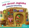 Okładka książki Jak skrzat Jagódka zakładał bibliotekę