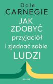 Okładka książki Jak zdobyć przyjaciół i zjednać sobie ludzi