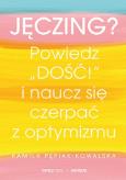 Okładka książki Jęczing? Powiedź ''dość!'' i naucz się czerpać...