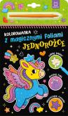 Okładka książki Jednorożce. Kolorowanka z magicznymi foliami