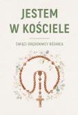 Okładka książki JESTEM W KOŚCIELE. Święcie orędownicy różańca