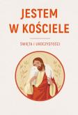 Jestem w Kościele. Święta i uroczystości. Autor: ks. Sławomir Krzeszewski. Dobreksiazki.pl Okładka książki Jestem w Kościele. Święta i uroczystości
