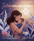 Okładka książki Jesteś moim okruszkiem. Wierszonocki szeptane miłością mamy
