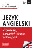 Okładka książki Język angielski w biznesie, innowacjach i nowych technologiach