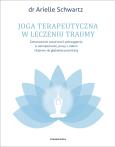 Okładka książki Joga terapeutyczna w leczeniu traumy