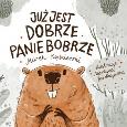 Okładka książki Już jest dobrze Panie Bobrze