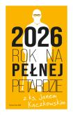 Okładka książki Kalendarz 2026 Rok na pełnej petardzie z ks. Janem Kaczkowskim