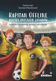 Okładka książki Kapitan Offline kontra imperium ekranów