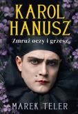 Okładka książki Karol Hanusz. Zmruż oczy i grzesz