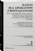 Okładka książki Kazusy dla aplikantów z rozwiązaniami.  Prawo cywilne, postępowanie cywilne, prawo karne, postępowanie karne, prawo gospodarcze,  pracy i ubezpieczeń
