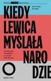 Okładka książki Kiedy lewica myślała o narodzie. Narodowości i socjalizmy w czasach Belle Epoque.