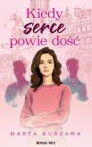 Okładka książki Kiedy serce powie dość